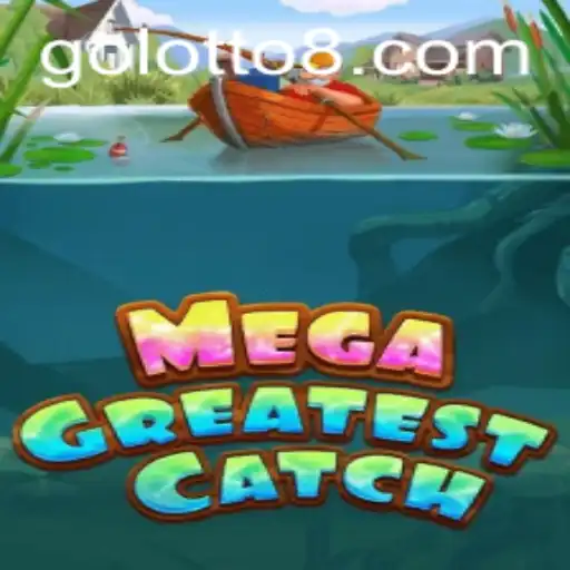 Unraveling the Excitement of MegaGreatestCatch: The Innovative Lotto Experience