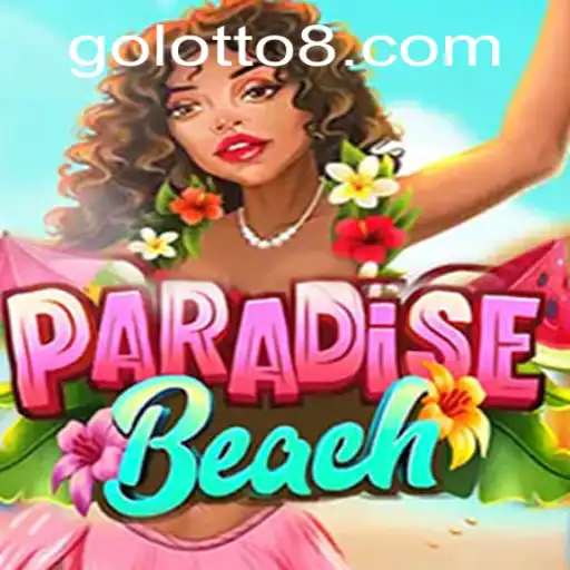 Explore Thrills with ParadiseBeach and Lotto8