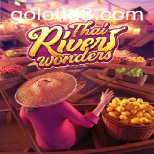Exploring the Exciting Realm of ThaiRiverWonders and the Thrill of Lotto8